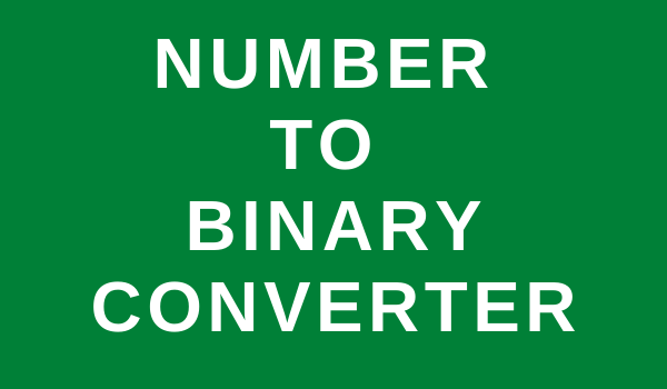 Number to Binary converter.