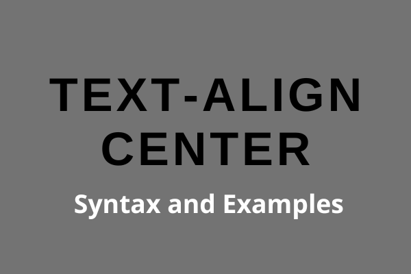 CSS text-align center examples.